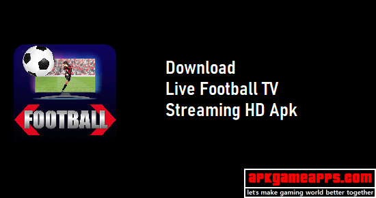 live football streaming tv hd apk download latest